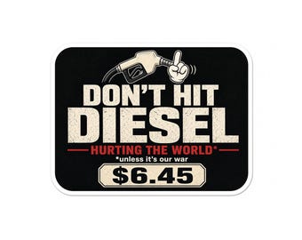 Dont Hit Diesel Sticker | 6.45 Political Humor Vinyl Decal 2 Pack