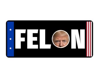 Felon Bumper Sticker Trump Face Political Vinyl Decal