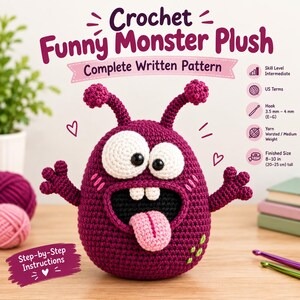 Op de afbeelding: Een haakpatroon voor een grappige monsterknuffel. Het paarse monster heeft twee antennes, grote witte ogen met zwarte pupillen, een brede zwarte mond met twee witte tanden en een uitgestoken roze tong. De tekst bevat Crochet Funny Monster Plush, Complete Written Pattern, Step-by-Step Instructions, gemiddeld niveau, 3,5 mm - 4 mm haaknaald, medium gewicht garen en een uiteindelijke hoogte van 20-25 cm.