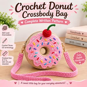 May include: A round crochet crossbody bag shaped like a doughnut with tan base, pink frosting, and colourful sprinkles. A red cherry with a green stem sits on top. The bag features a pink strap and text reading Crochet Donut Crossbody Bag.