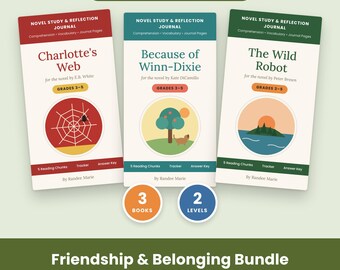 Friendship and Belonging Novel Study Bundle: Charlotte's Web, Winn-Dixie, Wild Robot, 2 Levels, Slides, Quizzes & Tests, Grades 3-5
