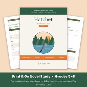 May include: A novel study and reflection journal for Hatchet by Gary Paulsen, designed for grades 5-8. The cover features a circular illustration of a forest, a lake, and a hatchet, with text including comprehension, vocabulary, and answer key.