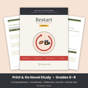 May include: A novel study and reflection journal for the book Restart by Gordon Korman, designed for grades 6-8. The cover features a circular arrow icon with a football and video camera, plus sections for reading chunks, a narrator tracker, and an answer key.