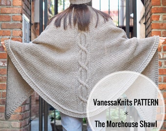 KNITTING PATTERN - The MOREHOUSE Shawl // Oversized - Cabled // Written & Charted Instructions + Video Tutorial // Level: Intermediate