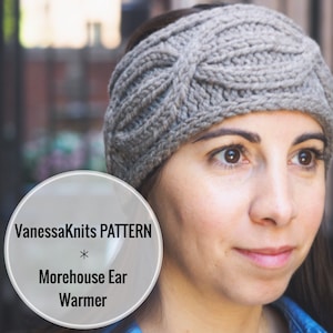 KNITTING PATTERN - The MOREHOUSE Ear Warmer // Cabled Headband // Written & Charted Instructions + Photo Tutorial // Level: Intermediate