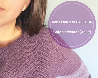 KNITTING PATTERN -  ADULT Calvin Sweater // Raglan Pullover // Written Instructions + Progress Chart + Video Tutorials // Unisex Sizing