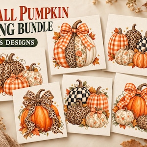 May include: A digital graphic bundle featuring six square designs of pumpkins with various patterns including orange plaid, leopard print, black and white buffalo check, and floral motifs, accented with bows and autumn leaves, labeled Fall Pumpkin PNG Bundle.