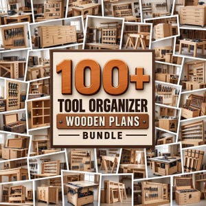 May include: A digital collage of various wooden workshop furniture and storage solutions featuring a central sign that reads 100+ TOOL ORGANIZER WOODEN PLANS BUNDLE. The images display cabinets, workbenches, wall racks, and tool chests.