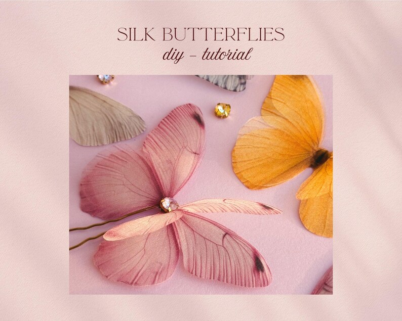 May include: Silk butterflies in shades of pink and orange are arranged on a pink surface, with a few sparkling embellishments. The text "SILK BUTTERFLIES diy - tutorial" is at the top of the image.