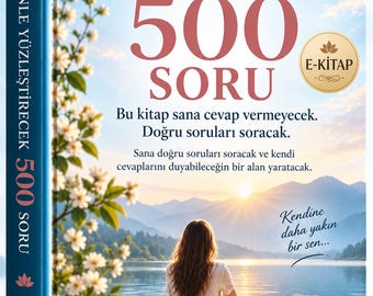 Seni Kendinle Yüzleştirecek 500 Soru | Livre électronique sur la découverte de soi et la croissance personnelle