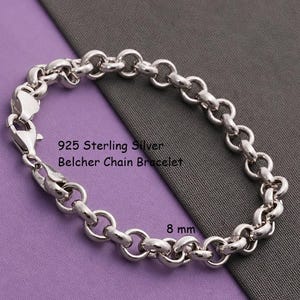 May include: A 925 sterling silver Belcher chain bracelet with round interlocking links and a lobster claw clasp. The text 925 Sterling Silver Belcher Chain Bracelet and 8 mm is printed on the image, indicating the material and link width.