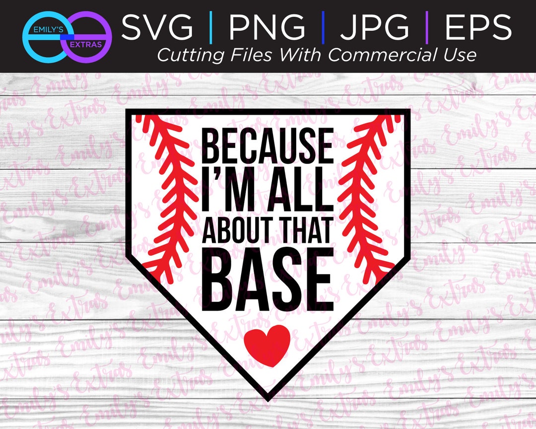 Because I'm All About That Base Svg Eps Jpg Png Files for Cutting