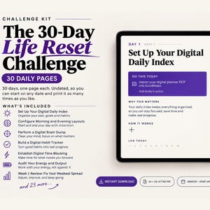 May include: A digital planner kit titled The 30-Day Life Reset Challenge displayed on a tablet screen. The interface features a daily index page with purple accents, task lists, and icons. Text includes Plan better, Feel better, Get results.