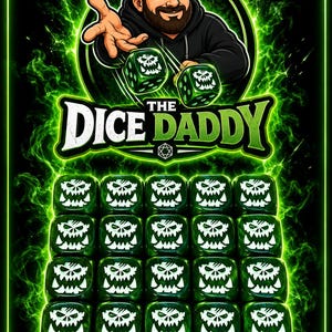 May include: A graphic illustration featuring a bearded character wearing a cap labelled DICE DADDY, winking while rolling two green dice with white skull faces. Below, the text THE DICE DADDY sits above a grid of twenty green skull-faced dice.