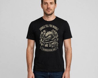 Gobble Till You Wobble Shirt, Funny Thanksgiving Dad Tee, Turkey Dinner Shirt, Thanksgiving Gift For Dad