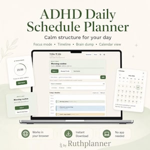 May include: A digital ADHD Daily Schedule Planner displayed on a laptop screen, featuring a focus mode, timeline, brain dump, and calendar view. The interface includes text such as Morning routine, Today's progress, and a July 2026 calendar widget.