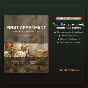 May include: A digital guide and workbook titled First Apartment Guide & Workbook by SimploraWorks. The cover features a living room with a sofa, plants, and moving boxes. The text lists a 20-page guide, moving checklists, budgets, and printable worksheets.