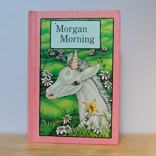 Morgan Morning - Serendipity 1982 Children's Book Unicorn Pink Green