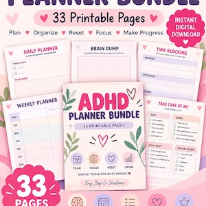 May include: An ADHD planner bundle featuring 33 printable pages with pink and purple accents. The collection includes daily and weekly planners, brain dump sheets, time blocking templates, and self-care trackers with various icons and text.