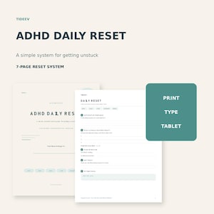 May include: A 7-page ADHD Daily Reset planner system by Tideev, featuring a title page and a daily task sheet with sections for brain dumping, prioritizing, breaking down tasks, and notes, alongside a teal box labeled PRINT TYPE TABLET.