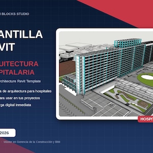 May include: A digital Revit template for hospital architecture featuring the text BIM BLOCKS STUDIO, PLANTILLA REVIT, ARQUITECTURA HOSPITALARIA, and REVIT 2026. The image displays a 3D architectural model of a large hospital building complex.