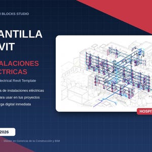 May include: A digital Revit template for hospital electrical installations by BIM Blocks Studio. The graphic features a blue background with white text, a 3D wireframe building schematic, and red accents. Includes labels for Revit 2026 and Hospitales.