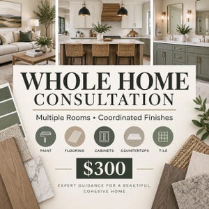 May include: A whole home consultation service advertisement featuring three interior room photos, material samples including wood, marble, and carpet, and icons for paint, flooring, cabinets, countertops, and tile. Text reads Whole Home Consultation.