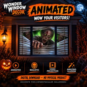 May include: A digital download for Halloween window projection featuring three zombies with glowing eyes peering through white horizontal blinds. The text reads Wonder Window Decor, Animated, Wow Your Visitors, Realistic, Video Projection, Amazing Illusion.