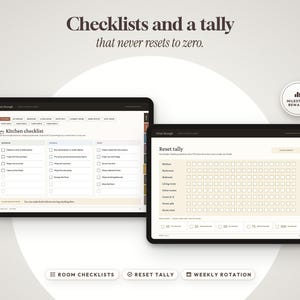 May include: Two digital tablet screens displaying a cleaning organization system. The left screen shows a kitchen checklist with tasks, while the right screen displays a reset tally tracker. Text includes "Checklists and a tally that never resets to zero."