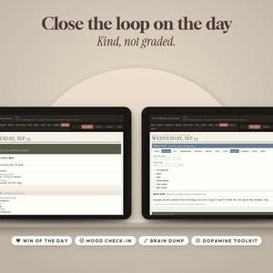 May include: Two digital tablets displaying a daily planner interface with the text Close the loop on the day Kind, not graded. The screens show Wednesday, Sep 23 with task lists, mood check-ins, and a dopamine toolkit menu at the bottom.
