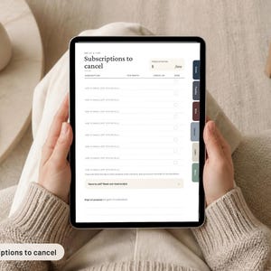 May include: A digital tablet displaying a Subscriptions to cancel planner page with columns for subscription name, monthly cost, cancellation date, and a checkbox. The interface features a sidebar with colored tabs and text fields for tracking recurring payments and cancellation scripts.