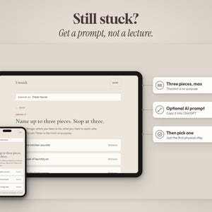 May include: A tablet and smartphone displaying the Unstick interface with the text Still stuck? Get a prompt, not a lecture. Three callout boxes on the right list instructions: Three pieces, max, Optional AI prompt, and Then pick one.
