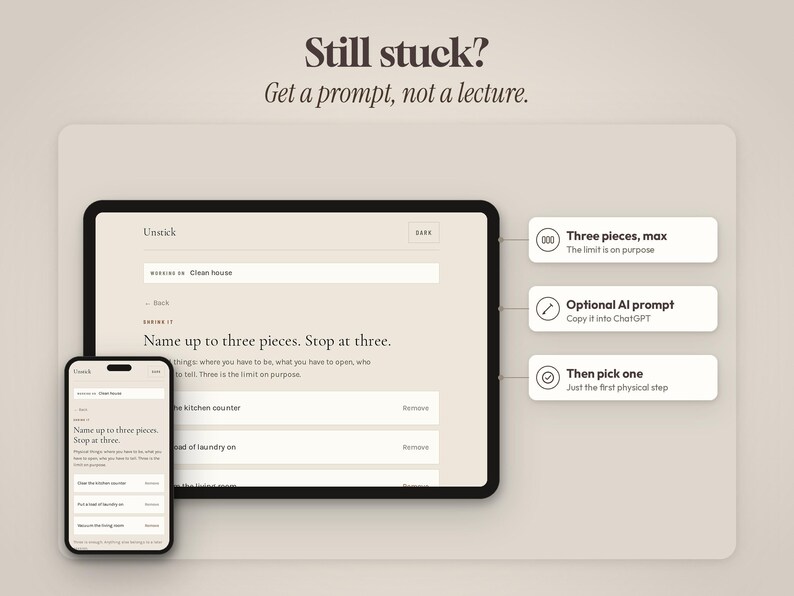 May include: A tablet and smartphone displaying the Unstick interface with the text Still stuck? Get a prompt, not a lecture. Three callout boxes on the right list instructions: Three pieces, max, Optional AI prompt, and Then pick one.