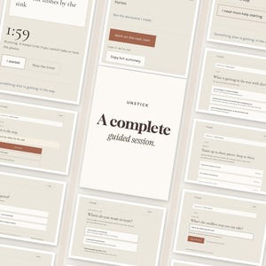 May include: A collection of digital interface screens with a beige color palette, featuring the text Unstick and A complete guided session. The layouts include various prompts, buttons, and timer displays for task management and productivity.