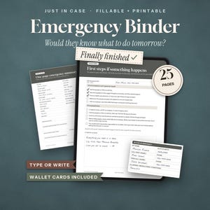 May include: A fillable and printable emergency binder set featuring 25 pages of forms, including a one-page emergency summary, a first steps checklist, and wallet cards. The documents contain text fields for personal information and emergency contacts.