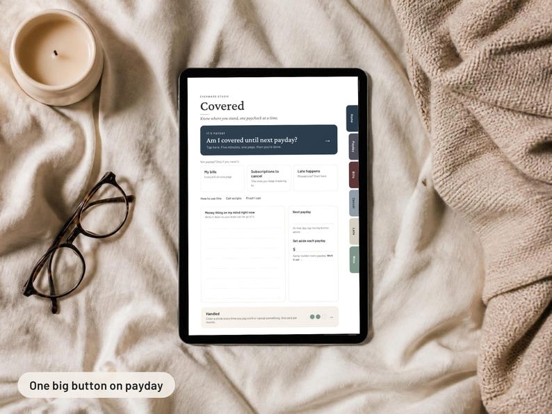 May include: A digital tablet displaying a financial planning interface with the title Covered. The screen shows sections for bills, subscriptions, and payday tracking with a dark blue header. The interface includes text fields and navigation tabs on the right side.