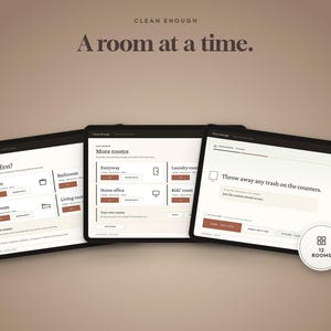 May include: Three digital tablets displaying a cleaning planner interface with the text Clean Enough A room at a time. The screens show room categories like Kitchen, Bathroom, and Bedroom, with a circular badge indicating 12 ROOMS in the corner.