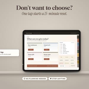 May include: A digital tablet displaying a task management interface titled Clean Enough. The screen features options like Bare minimum, Guest in 15, Doom pile, and Room reset. Text reads: Don't want to choose? One tap starts a 15-minute reset.