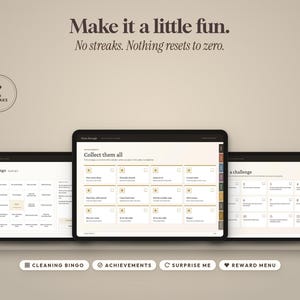 May include: Three digital tablets displaying a cleaning planner interface with the text Make it a little fun. No streaks. Nothing resets to zero. The screens show Cleaning bingo, Collect them all, and a challenge, with navigation buttons below.