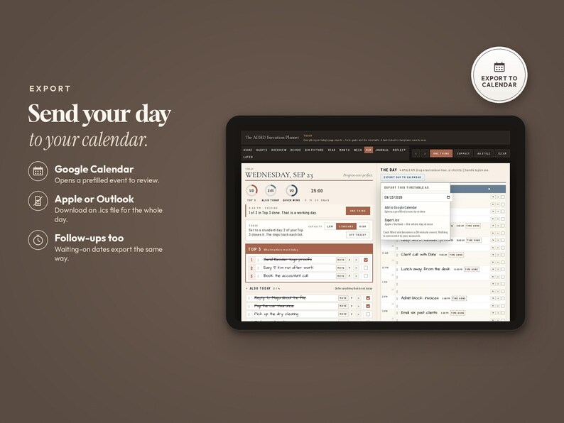 May include: A digital planner interface displayed on a tablet screen, featuring a daily schedule, task lists, and an export menu. Text includes 'Send your day to your calendar', 'Google Calendar', 'Apple or Outlook', and 'Follow-ups too'.