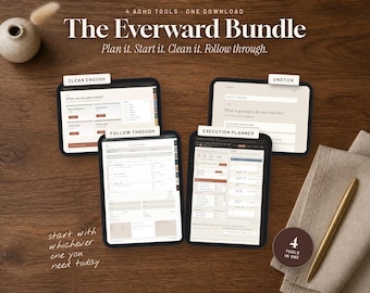 May include: The Everward Bundle digital planner set featuring four tablet screens labeled Clean Enough, Unstick, Follow Through, and Execution Planner. The text reads 4 ADHD TOOLS ONE DOWNLOAD and Plan it. Start it. Clean it. Follow through.