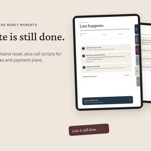 May include: A digital planner interface displayed on two tablet screens with tabs on the side. The text reads: For hard money moments, Late is still done. A no-shame reset, plus call scripts for late fees and payment plans. Late happens.
