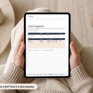 May include: A digital tablet displaying a financial planning spreadsheet titled Late happens. The screen shows tables for tracking overdue bills, including car insurance, phone, and credit card payments with columns for amounts, due dates, and payment status.