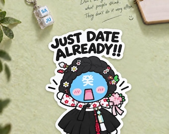 Just Date Already!! Funny Relationship Sticker, Korean Saju, 100mm Single or 6-Piece Set