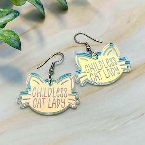 Childless Cat Lady Iridescent Earrings Political Democrat Vote Libera Womens Rights Feminist Pro Choice Laser Cut Engraved Acrylic