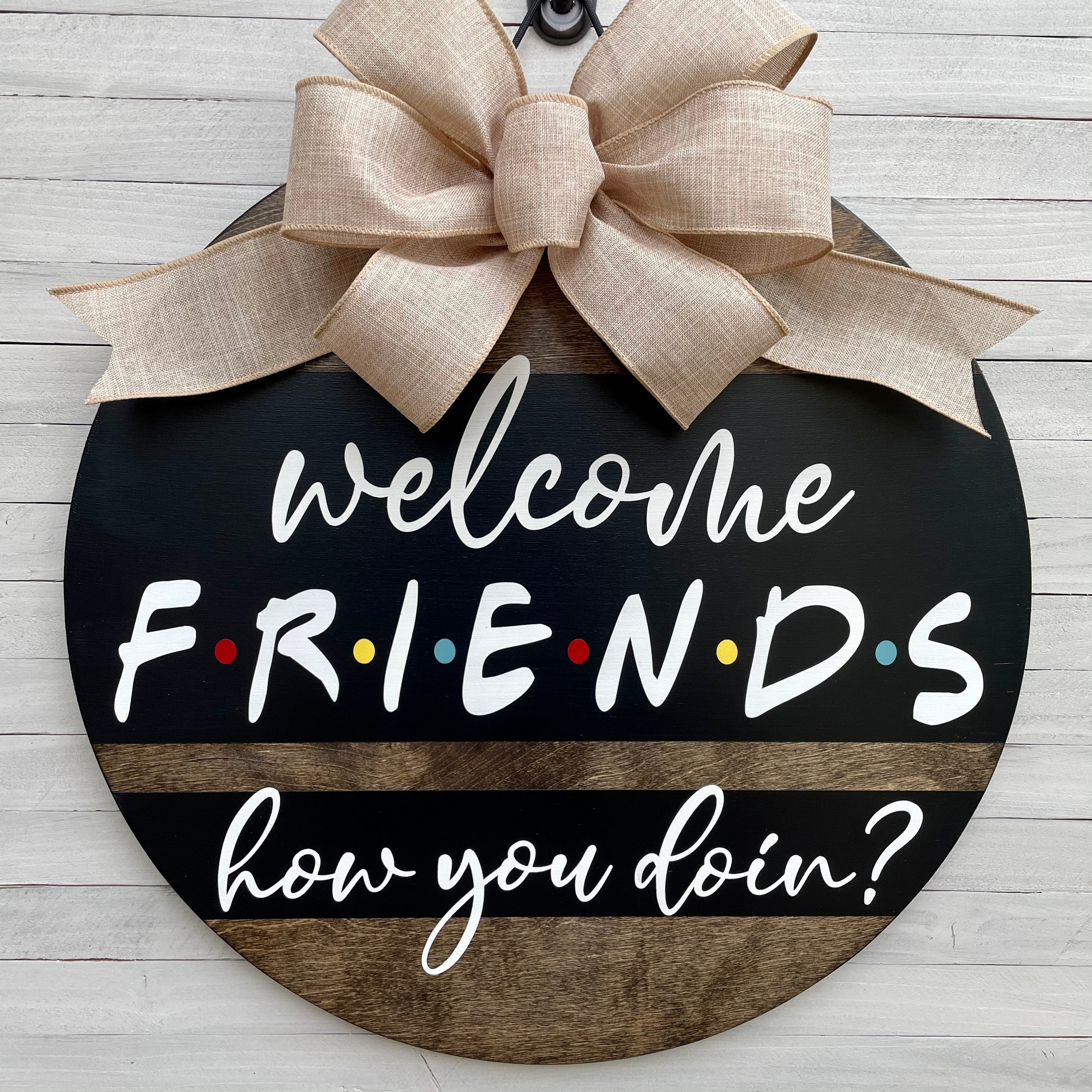 Friends How You Doin Door Hanger Funny Front Door Etsy