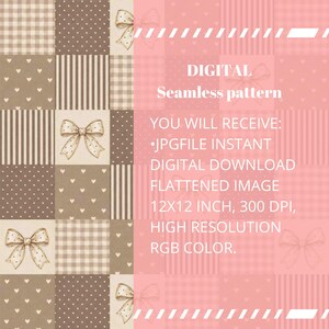 May include: A digital seamless pattern featuring a grid of squares with brown and pink tones. The design includes polka dots, stripes, gingham checks, and bows. Text reads: DIGITAL Seamless pattern YOU WILL RECEIVE: JPGFILE INSTANT DIGITAL DOWNLOAD FLATTENED IMAGE 12X12 INCH, 300 DPI, HIGH RESOLUTION RGB COLOR.