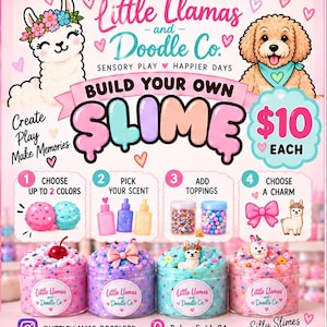 May include: A promotional flyer for Little Llamas and Doodle Co. featuring a build your own slime kit. The graphic includes illustrations of a llama and a doodle dog, four numbered steps for customization, and four clear jars of colorful slime with charms.