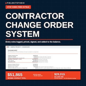 May include: A digital contractor change order system document with a dark blue grid background. The text reads Fieldkitstudio, Stop Doing Free Extras, Contractor Change Order System, and displays a sample project dashboard with financial data.