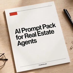 May include: A white document titled AI Prompt Pack for Real Estate Agents with a red rectangle in the top left corner and FieldKitStudio printed at the bottom. A black pen, several silver paper clips, and black-rimmed glasses are positioned nearby.